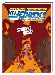 Okładka książki Hej, Jędrek! Szukasz guza?