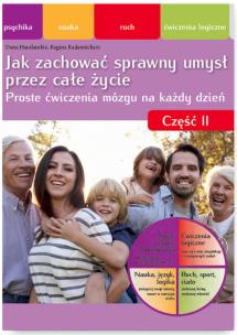 Okładka książki Jak zachować sprawny umysł przez całe życie Nie pozwól swojej głowie się zestarzeć część II