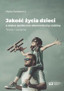 Okładka książki Jakość życia dzieci a status społeczno-ekonomiczny rodziny