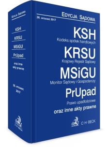Okładka książki Kodeks spółek handlowych. Krajowy Rejestr Sądowy. Monitor Sądowy i Gospodarczy. Prawo upadłościowe oraz inne akty prawne