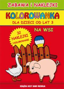 Okładka książki Kolorowanka dla dzieci od lat 3. Na wsi