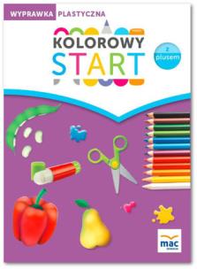 Okładka książki Kolorowy start z plusem. Wyprawka plastyczna MAC