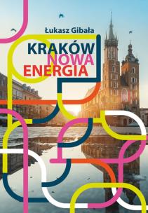 Okładka książki Kraków Nowa energia