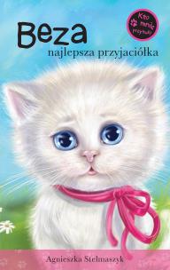 Okładka książki Kto mnie przytuli? Beza najlepsza przyjaciółka