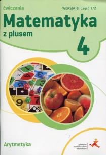 Okładka książki Matematyka 4 Zeszyt ćwiczeń Arytmetyka ćwiczenia wersja B cz