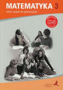 Okładka książki Matematyka GIM 3 Z Plusem Zbiór zadań w.2017 GWO