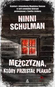 Mężczyzna, który przestał płakać. Autor: Schulman Ninni. Multiszop.pl Okładka książki Mężczyzna, który przestał płakać
