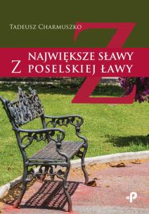 Okładka książki Największe sławy z poselskiej ławy
