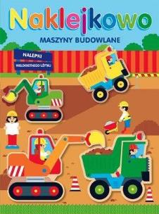 Okładka książki Naklejkowo. Maszyny budowlane