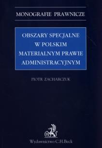 Okładka książki Obszary specjalne w polskim materialnym prawie administracyjnym