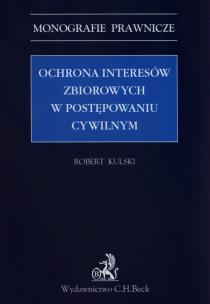 Okładka książki Ochrona interesów zbiorowych w postępowaniu cywilnym