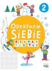Okładka książki Odkrywam siebie. Szkoła tuż-tuż KP 2 w.2017 MAC