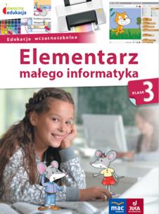 Okładka książki Owocna Edukacja. Elementarz małego informatyka. Podręcznik z płytą CD. Klasa 3