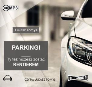 Okładka książki Parkingi Ty też możesz zostać rentierem - Audiobook
