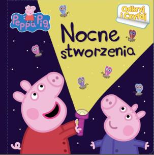 Okładka książki Peppa Pig.Nocne stworzenia.ODKRYJ i CZYTAJ - OPRAWA TWARDA,strony kartonowe