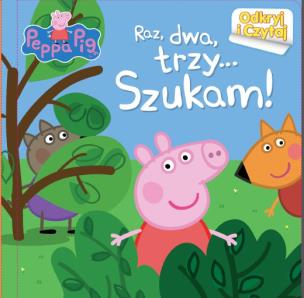 Okładka książki Peppa Pig.Raz dwa trzy … SZUKAM.ODKRYJ i CZYTAJ - OPRAWA TWARDA, strony kartonowe
