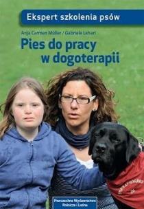 Okładka książki Pies do pracy w dogoterapii