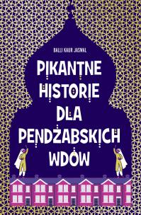 Okładka książki Pikantne historie dla pendżabskich wdów
