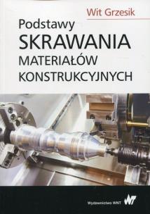 Okładka książki Podstawy skrawania materiałów konstrukcyjnych