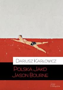 Okładka książki Polska jako Jason Bourne