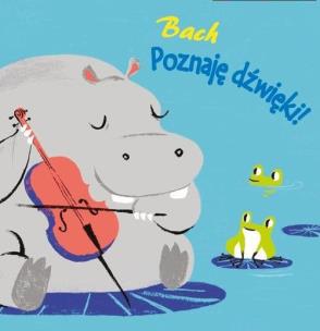 Okładka książki Poznaję dźwięki. Bach