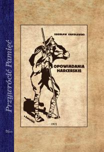 Okładka książki Przywrócić pamięć. Opowiadania harcerskie