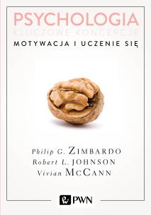 Psychologia Kluczowe koncepcje Tom 2 Motywacja i uczenie się. Autor: Philip G. Zimbardo, Johnson Robert L., McCann Vivian. Multiszop.pl Okładka książki Psychologia Kluczowe koncepcje Tom 2 Motywacja i uczenie się