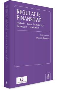 Okładka książki Regulacje finansowe FinTech nowe instrumenty finansowe resolution