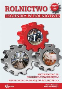 Okładka książki Rolnictwo cz. VIII. Technika w rolnictwie. Podstawy techniki