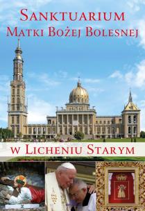 Okładka książki Sanktuarium Matki Bożej Bolesnej w Licheniu Starym