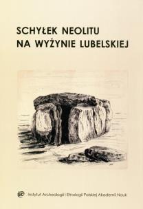 Opakowanie Schyłek neolitu na Wyżynie Lubelskiej