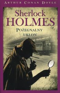 Okładka książki Sherlock Holmes. Pożegnalny układ