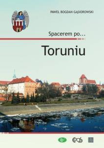 Okładka książki Spacerem po… Toruniu
