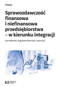Okładka książki Sprawozdawczość finansowa i niefinansowa przedsiębiorstwa - w kierunku integracji