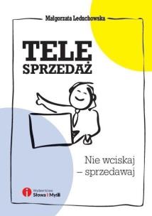 Okładka książki Telesprzedaż. Nie wciskaj - sprzedawaj