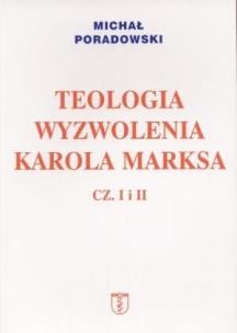 Okładka książki Teologia wyzwolenia Karola Marksa cz I i II