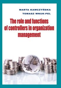 Okładka książki The role and functions of controllers in organization management