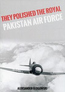 Okładka książki They Polished the Royal Pakistan Air Force