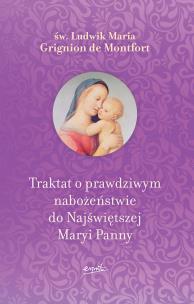Okładka książki Traktat o prawdziwym nabożeństwie do Najświętszej Maryi Panny