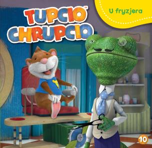 Okładka książki Tupcio Chrupcio. U fryzjera