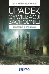 Okładka książki Upadek cywilizacji zachodniej