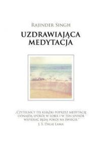 Okładka książki Uzdrawiająca medytacja
