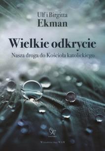 Okładka książki Wielkie odkrycie. Nasza droga do Kościoła katolickiego