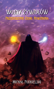 Okładka książki Wojny żywiołów. Przebudzenie Ziemi. Powstania