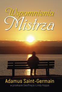 Wspomnienia Mistrza. Autor: Adamus Saint-Germain. Multiszop.pl Okładka książki Wspomnienia Mistrza