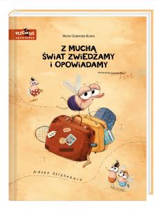 Okładka książki Z muchą świat zwiedzamy i opowiadamy