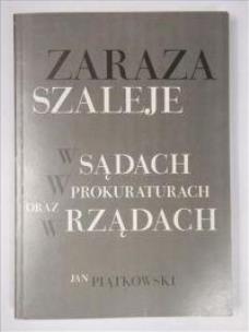 Okładka książki Zaraza szaleje w sądach, w prokuraturach...