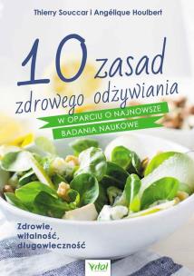 Okładka książki 10 zasad zdrowego odżywiania w oparciu o najnowsze badania naukowe