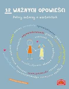 Okładka książki 12 ważnych opowieści.Polscy autorzy o wartościach