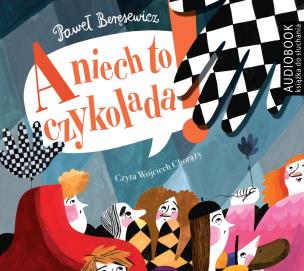 Okładka książki A niech to czykolada - CD